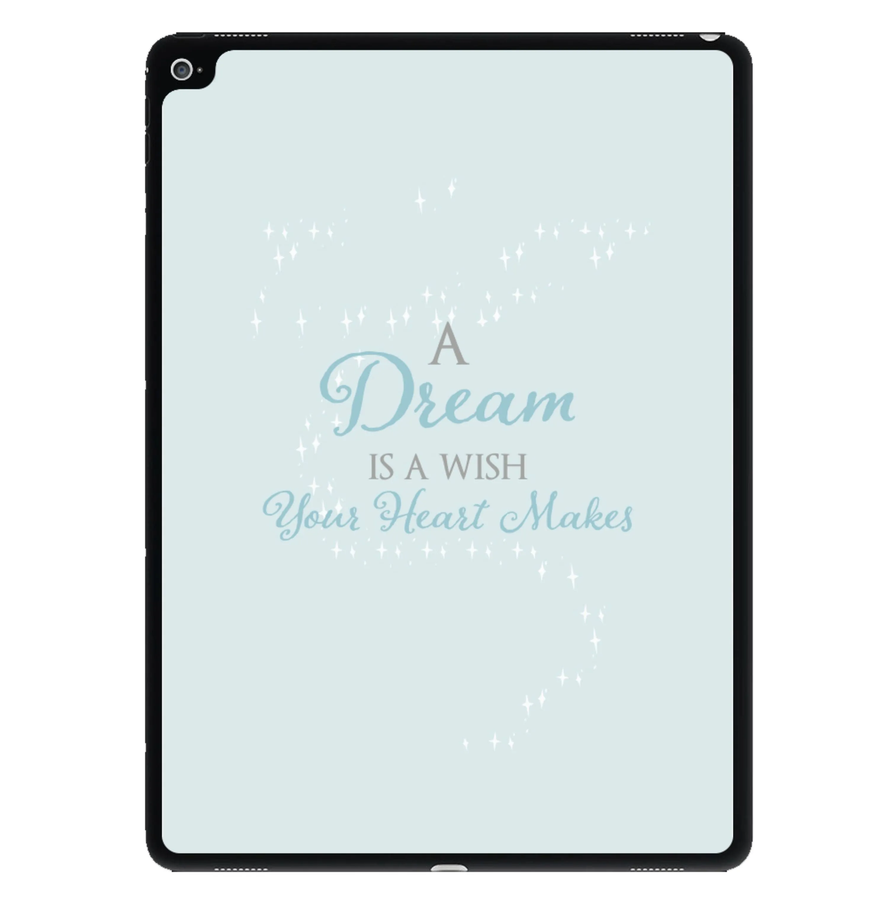 A Dream Is A Wish Your Heart Makes iPad Case