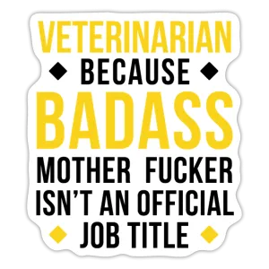 Badass Veterinarian Sticker