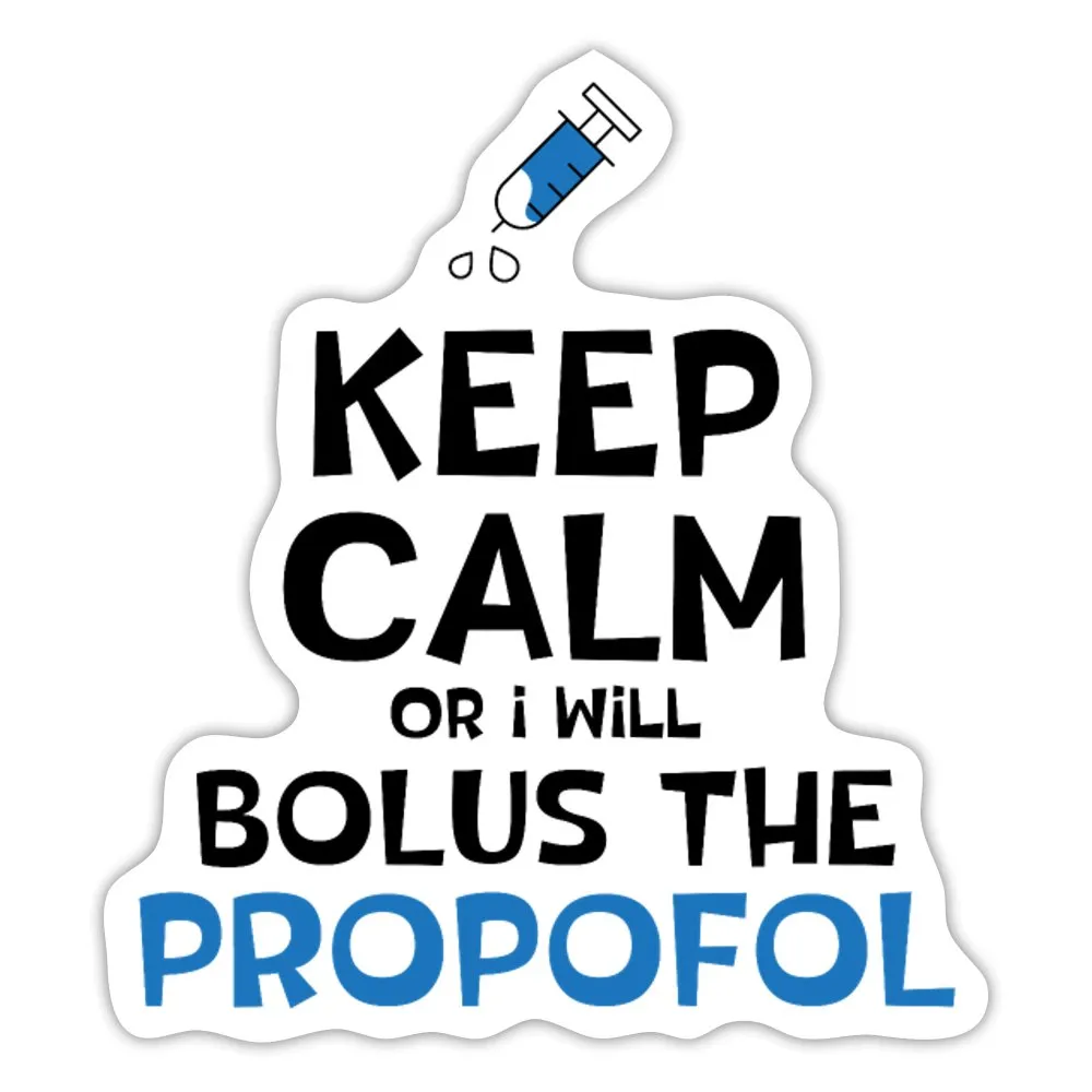 Bolus The Propofol Sticker