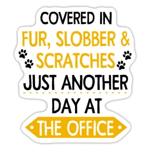 Fur, Slobber, Scratches Sticker