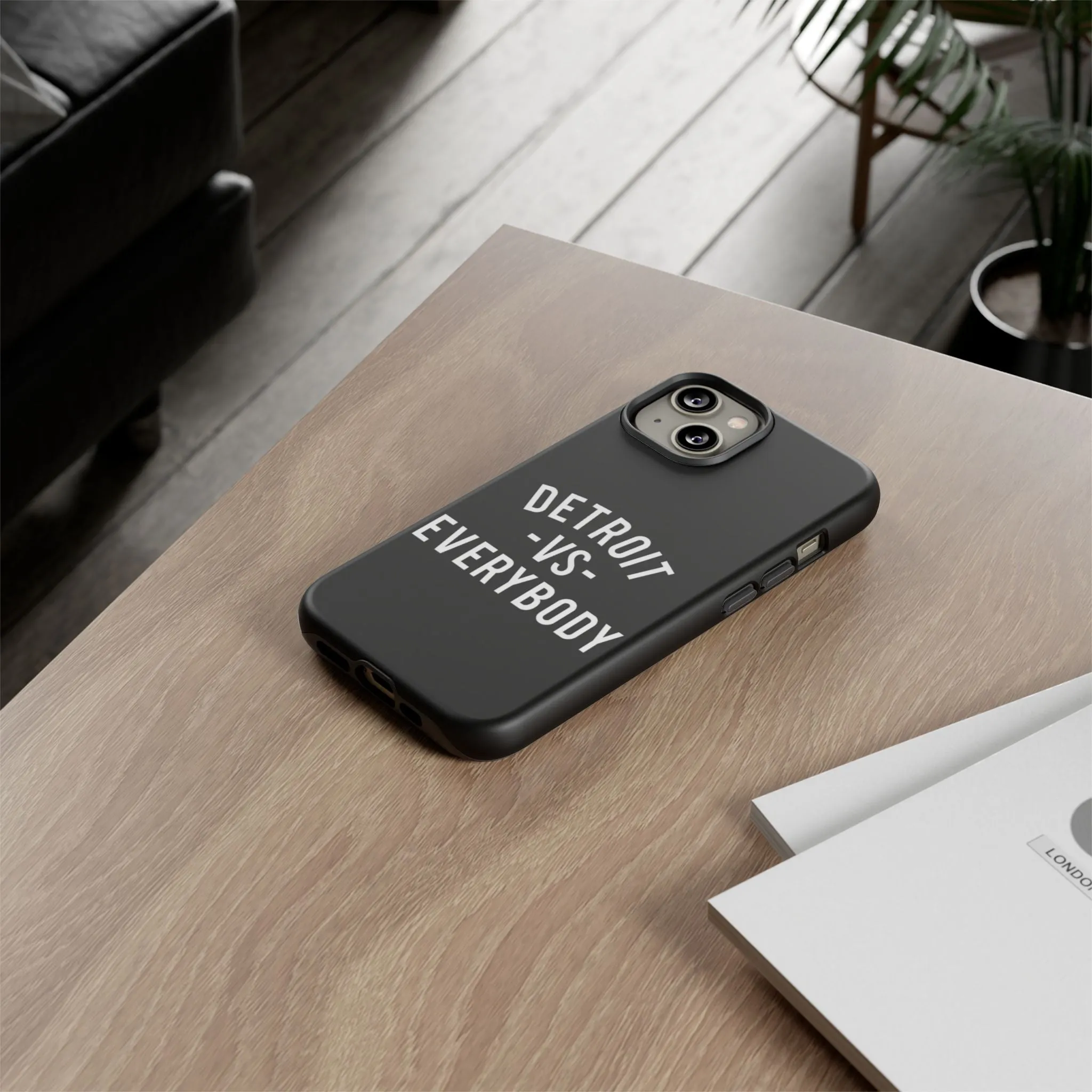 Phone Cases - Detroit -vs- Everybody Tough Cases