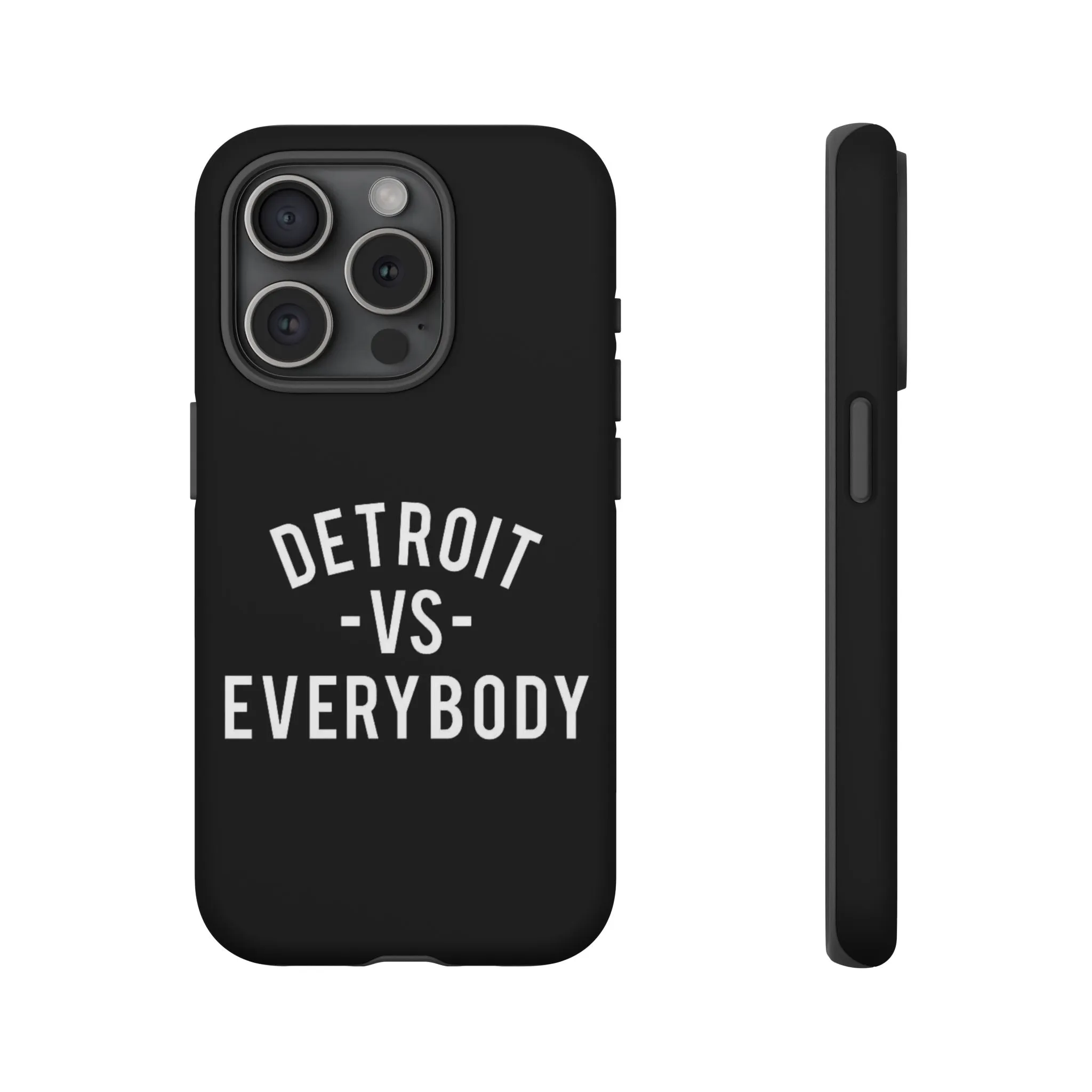 Phone Cases - Detroit -vs- Everybody Tough Cases