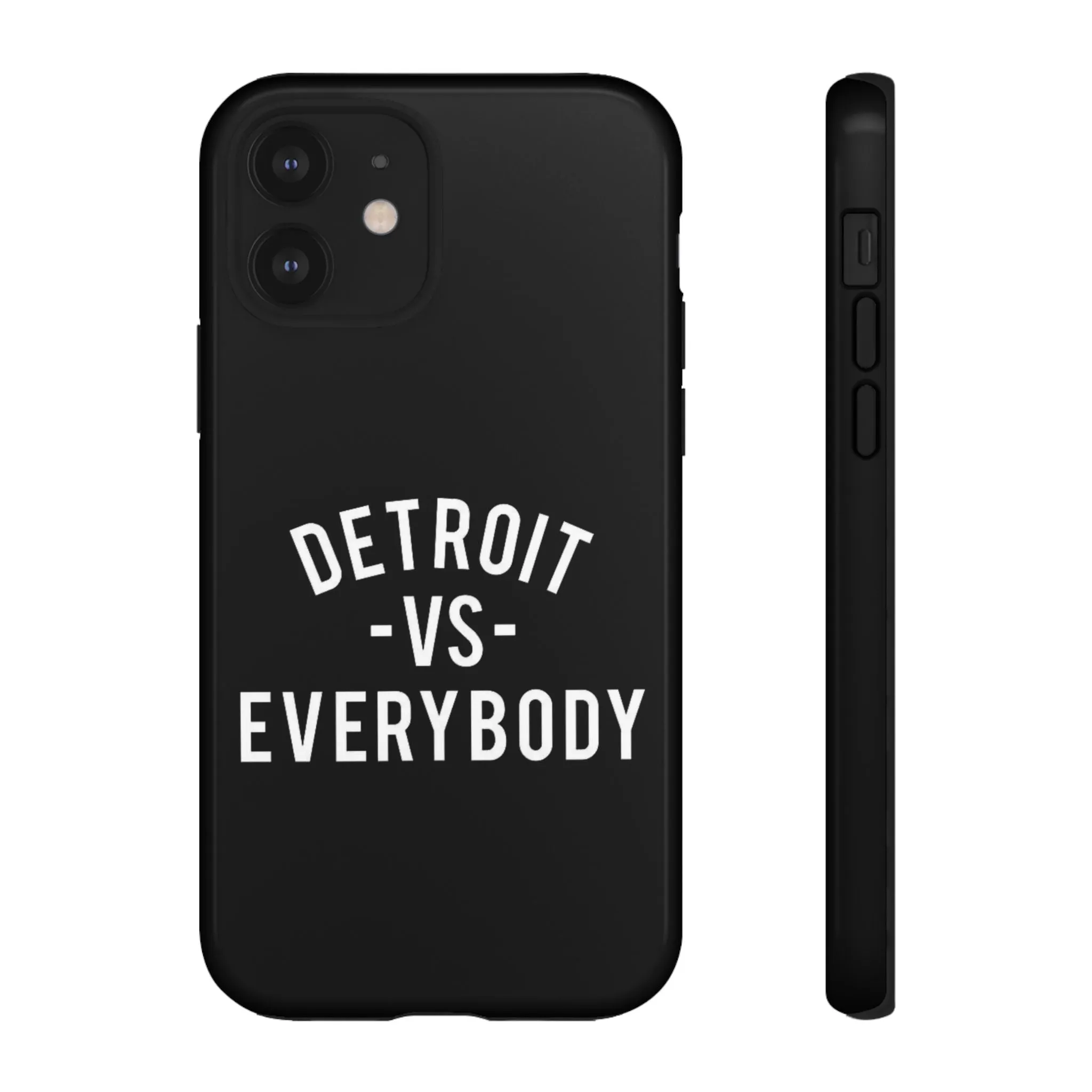 Phone Cases - Detroit -vs- Everybody Tough Cases