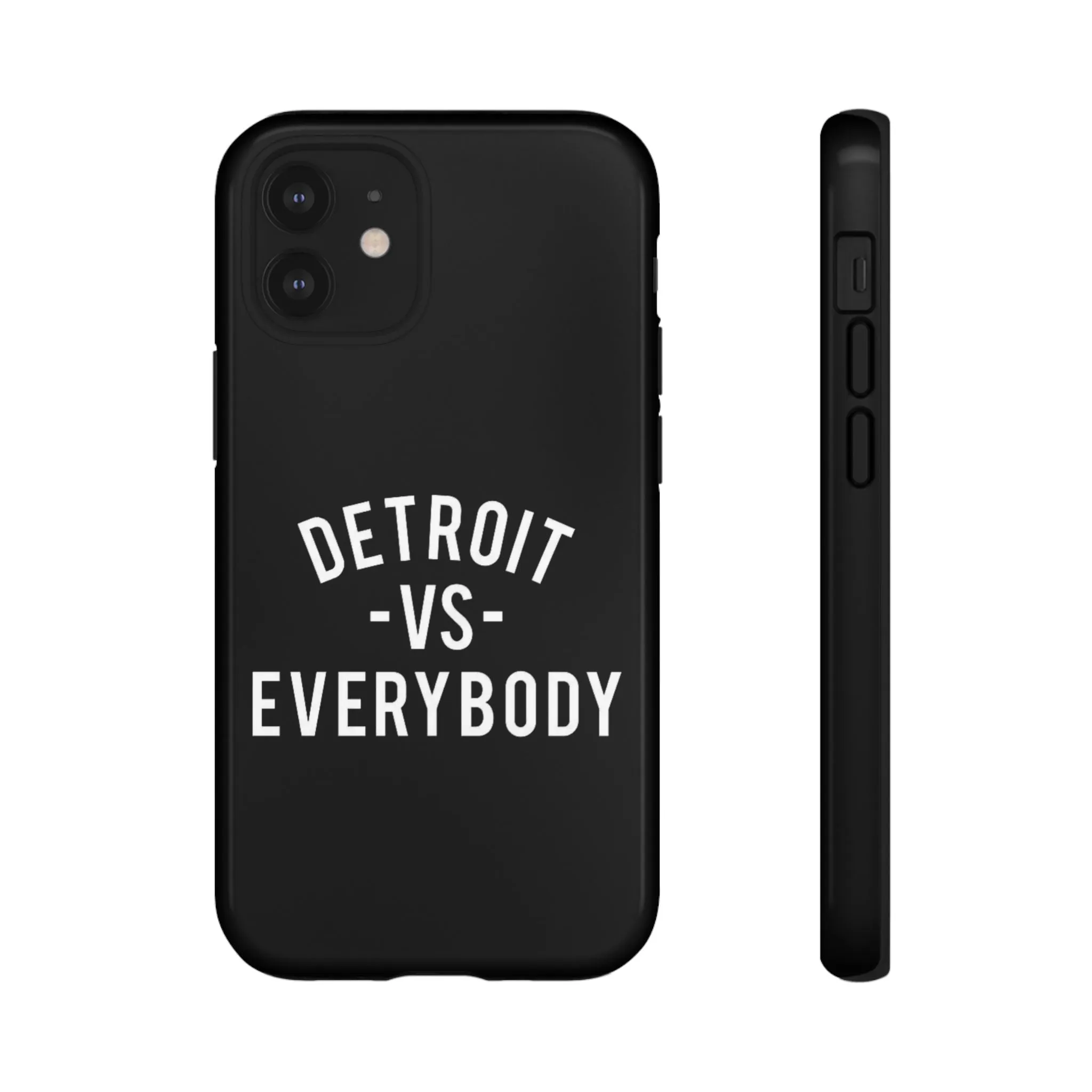 Phone Cases - Detroit -vs- Everybody Tough Cases
