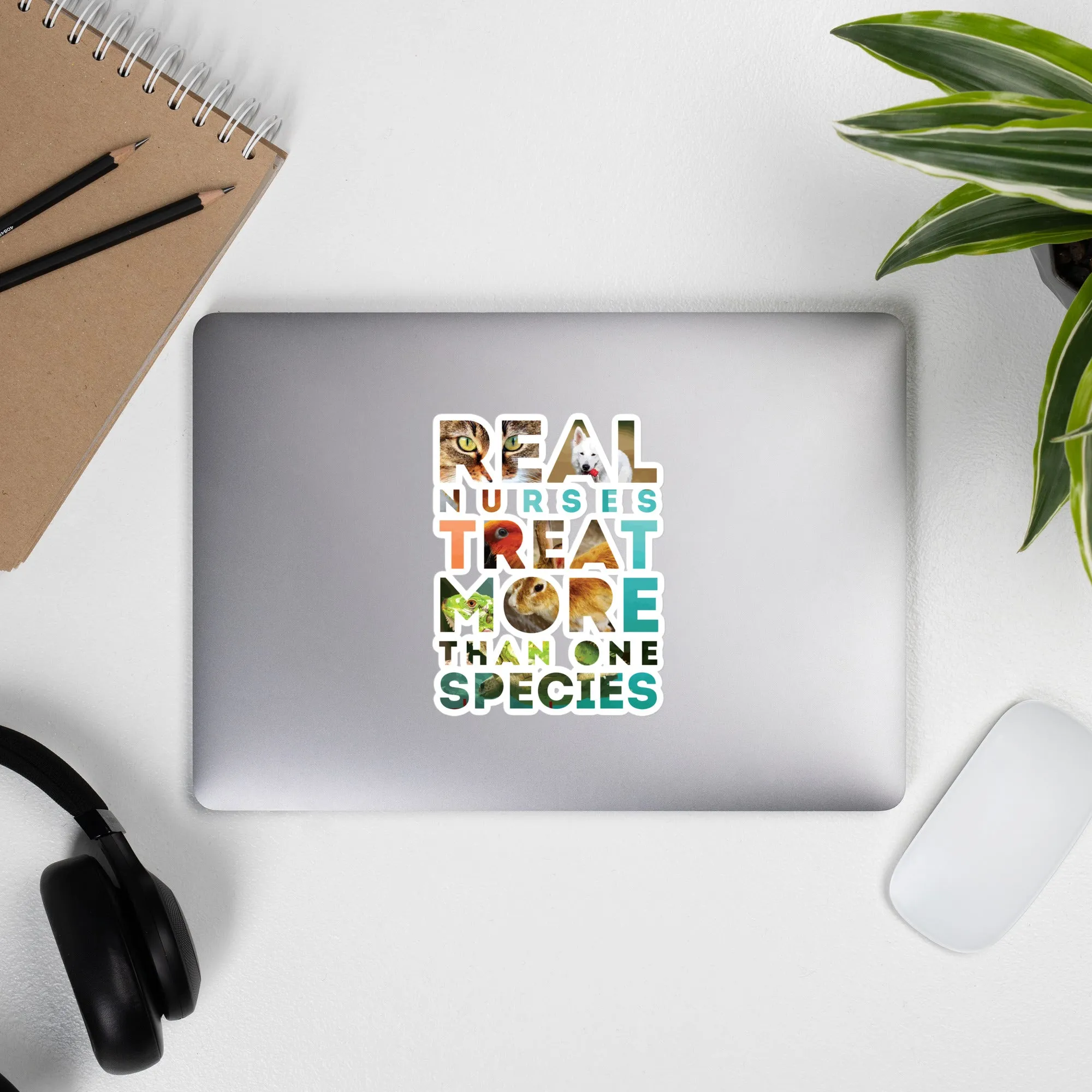 Real Nurses Treat More Than One Species Bubble-free stickers